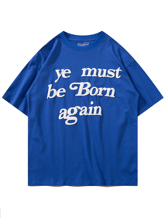 You Must be Born Again T-shirt Unisex Kanye West KeepShowing